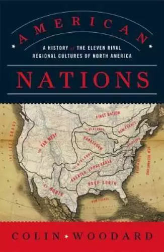 American Nations: A History of the Eleven Rival Regional Cultures o - ACCEPTABLE