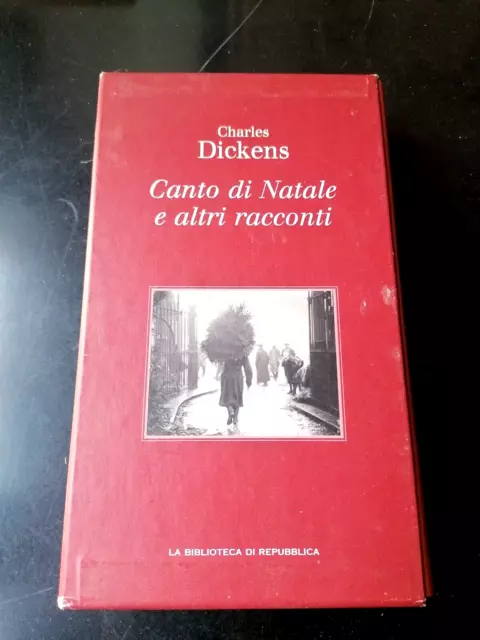 CANTO DI NATALE, ALTRI RACCONTI - C. Dickens -La Biblioteca di Repubblica 2004 *