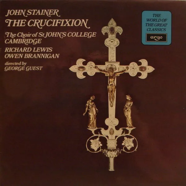 John Stainer, St. John's College Choir, Richard Lewis , Owen Brannigan Direct...