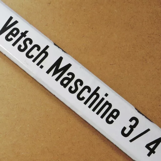 VETSCH. MASCHINE 3/4 = Altes Emailschild um 1955 Fabrik Schlosserei Dreherei RAR