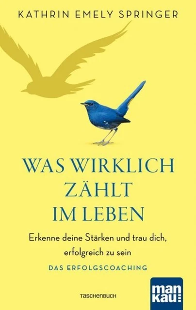 Kathrin Emely Springer | Was wirklich zählt im Leben | Taschenbuch | Deutsch