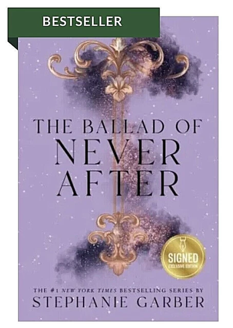 SIGNED The Ballad of Never After by Stephanie Garber 1st/1st B&N EXCLUSIVE Bonus