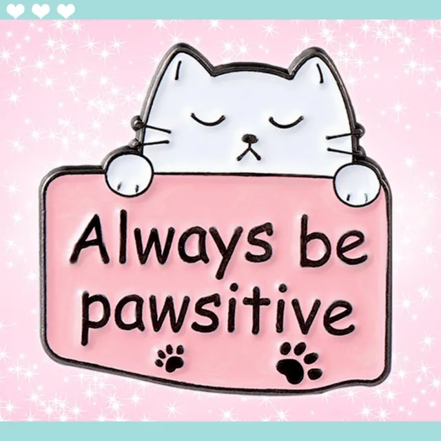 Kitty Cat Be Positive Enamel Pin Badge Brooch Metal Cute Kawaii Cartoon Gift
