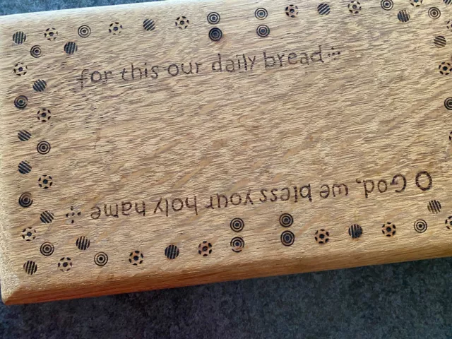 SOLID OAK BREAD BOARD - ‘Our  Daily Bread’ 12”x7” 3