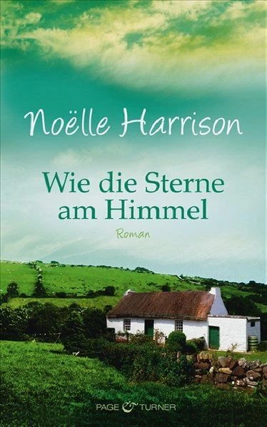 Wie die Sterne am Himmel: Roman Roman Harrison, Noelle und Sonja Hauser: