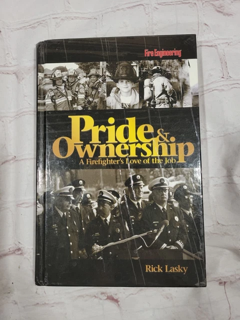 Pride & Ownership: A Firefighter's Love of the Job Rick Lasky HC Damaged Signed