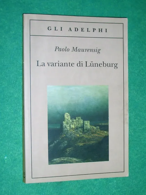 LA VARIANTE DI Luneburg Paolo Maurensig Ed Adelphi EUR 3,20