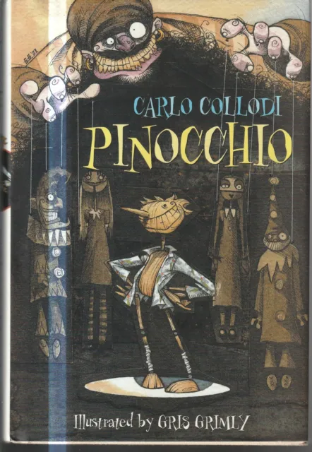 PINOCCHIO by CARLO COLLODI illus by GRIS GRISLY , HC/DJ 1ST ED 2002