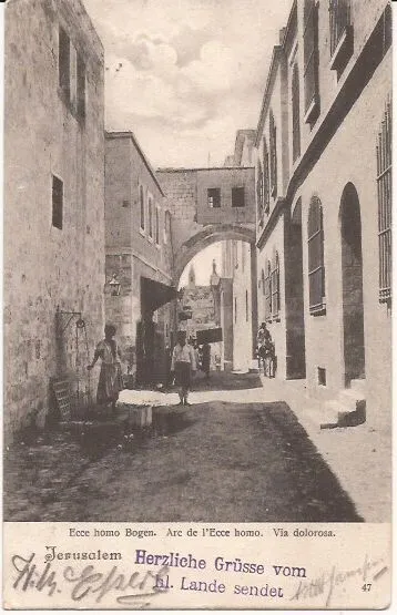 Ak Jerusalem Israel,  ECCE HOMO via DOLOROSA 1902 Deutsche Post nr 006