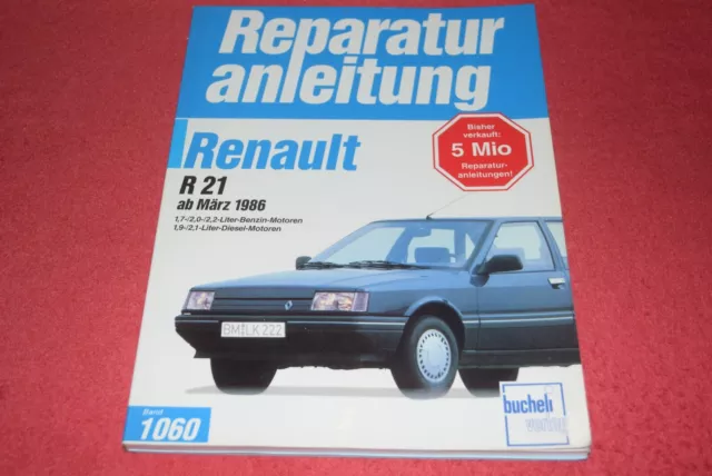 Reparaturanleitung Reparaturhandbuch Renault R 21 ab März 1986