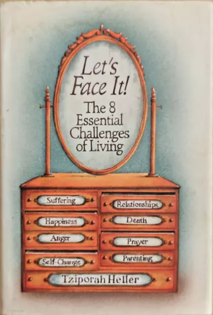 Let's Face It The 8 Essential Challenges of Living by Tziporah Heller