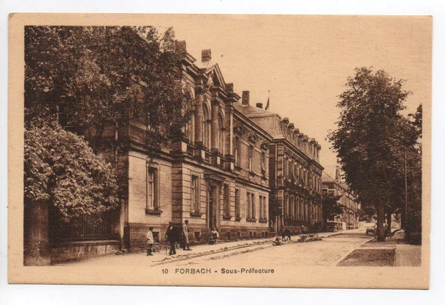 FORBACH Moselle CPA 57 la sous prefecture