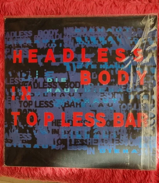 DIE HAUT. HEADLESS Body In Topless Bar. Vinyl LP. Nick Cave. £15.00 ...