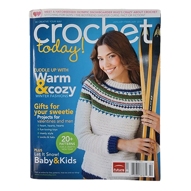 Crochet Today! Magazine January/February 2010 Valentine Sweaters Blanket Robots