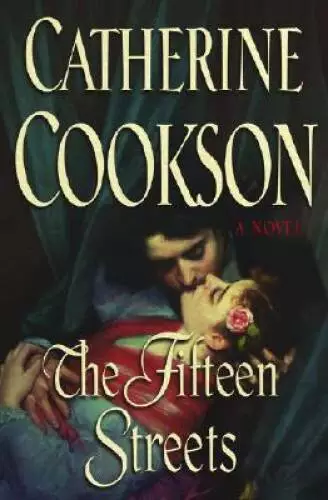 The Fifteen Streets: A Novel - Hardcover By Cookson, Catherine - GOOD