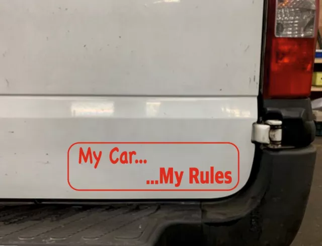 Bumper Sticker Slogan Joke Funny Car Van - My Car / Van... My Rules