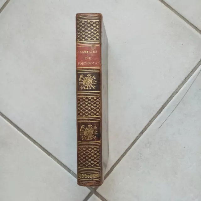 GRAMMAIRE DE PORT ROYAL par ARNAULD et LANCELOT, 2ème édition 1810