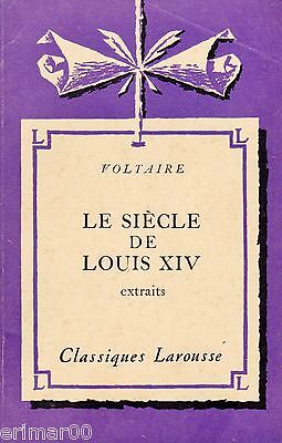 Le siècle de Louis XIV / VOLTAIRE // Classiques Larousse // Extraits // Histoire