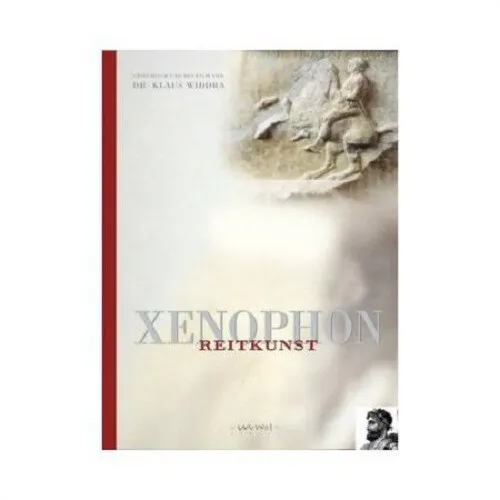 Dr. Klaus Widdra - Reitkunst Xenophon - Wu Wei Verlag - Kosmos Verlag - NEU
