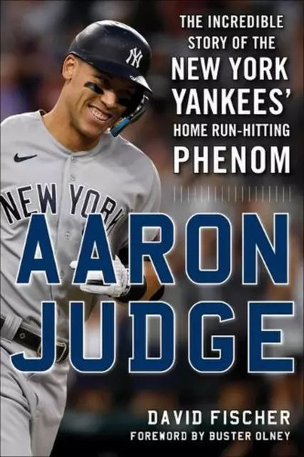 Aaron Judge: Die unglaubliche Geschichte des New York Yankees Home Run-Hiting Phen