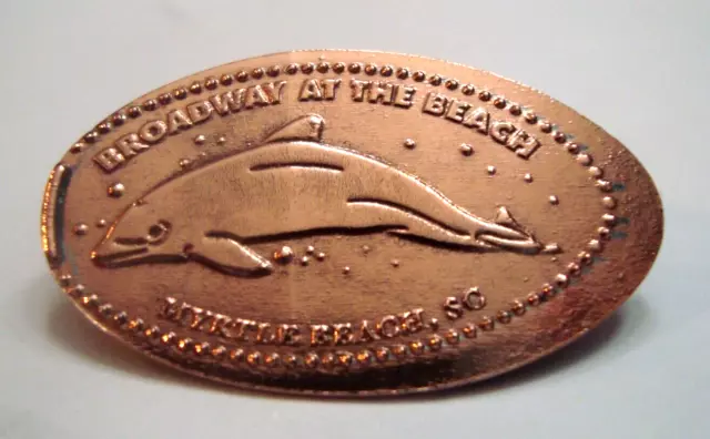 BROADWAY AT THE BEACH Myrtle Beach, SC - dolphin -- elongated zinc penny