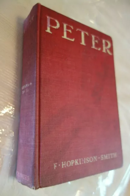 PETER by F. Hopkinson Smith - 1909 First Edition- Illustrated by A.I.Keller-SALE