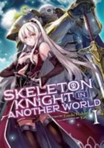 Skeleton Knight in Another World [Light Novel] Vol. 1