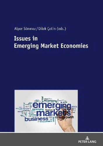 ISSUES IN EMERGING Market Economies by Alper Soenmez EUR 95,44 ...