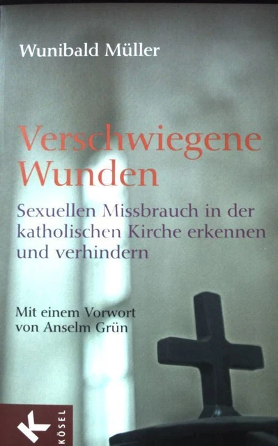VERSCHWIEGENE WUNDEN : sexuellen Missbrauch in der katholischen Kirche ...