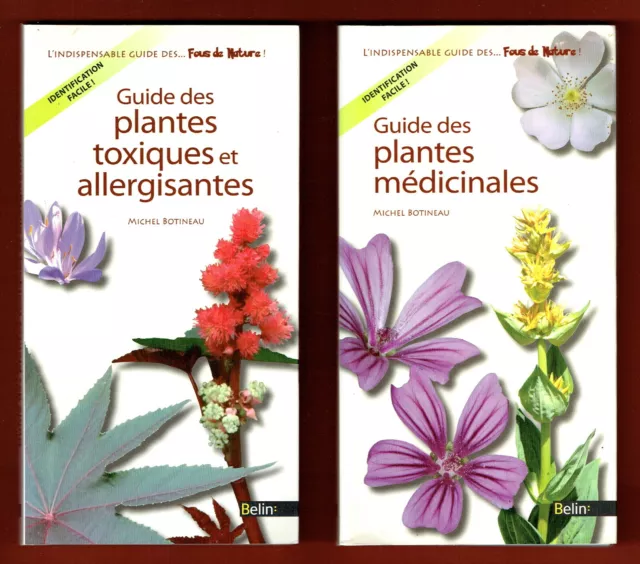 Guide des Plantes Médicinales, Plantes Toxiques, Allergisantes, Botineau, Nature
