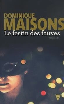 Le Festin des fauves de Maisons, Dominique | Livre | état très bon