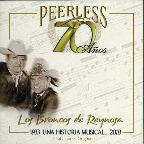 Los Broncos de Reyno - 70 Anos Peerless Una Historia Musical [Used Very Good CD]