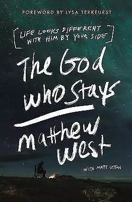 The God Who Stays, Matthew West,  Paperback