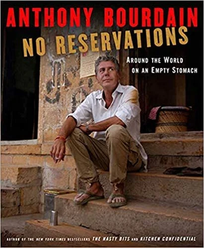 No Reservations HARDCOVER – 2007 by Anthony Bourdain
