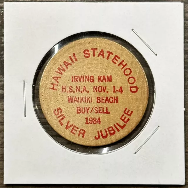 Hsna '84 Hawaii Statehood Silver Jubilee Waikiki Hawaii Wooden Nickel Token Coin