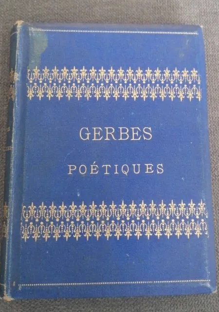 Gerbes Poétiques. Louis Gross. 1882. Préface M. H. Bioley. Rare. Poésie.