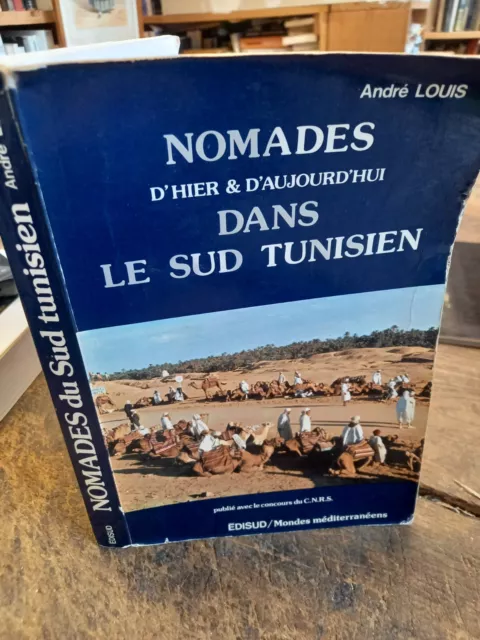 Nomade von Gestern Und Heute IN der Süden Tunesische André Louis