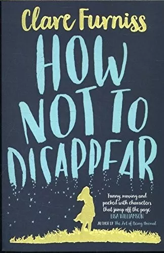 How Not to Disappear - Clare Furniss Book, New (Paperback)