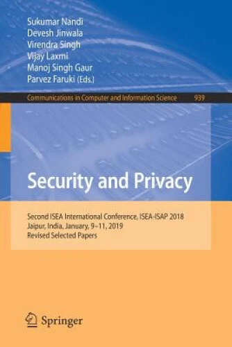 Security and Privacy: Second ISEA International Conference, ISEA-ISAP 2018,