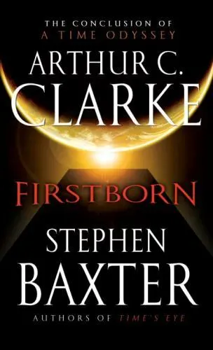 Firstborn (A Time Odyssey) by Clarke, Arthur C.; Baxter, Stephen