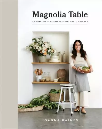 Magnolia Table, Volume 2 : A Collection of Recipes for Gathering by Joanna...