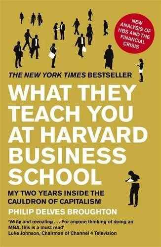 What They Teach You at Harvard Business Sch... by Delves Broughton, Ph Paperback
