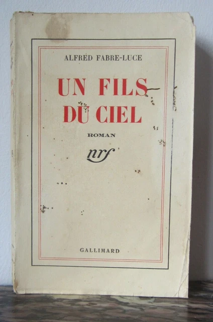 Alfred Fabre-Luce - UN FILS DU CIEL - 1941 EO - ENVOI - Provenance