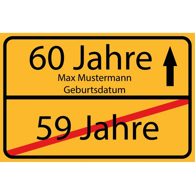 Schild Zum 60 Geburtstag Selber Machen SCHILD 60 JAHRE personalisiert - Wunschtext Geburtstag Ortsschild 60