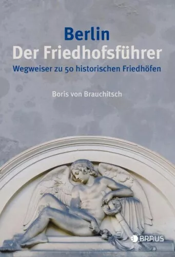 Berlin. Der Friedhofsführer|Boris von Brauchitsch|Gebundenes Buch|Deutsch