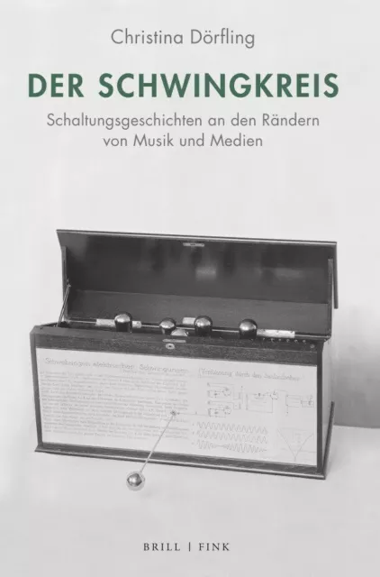 Der Schwingkreis Schaltungsgeschichten an den Rändern von Musik und Medien Buch