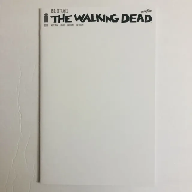 Image Comics The Walking Dead #150 Blank Variant Cover NM Robert Kirkman 2016