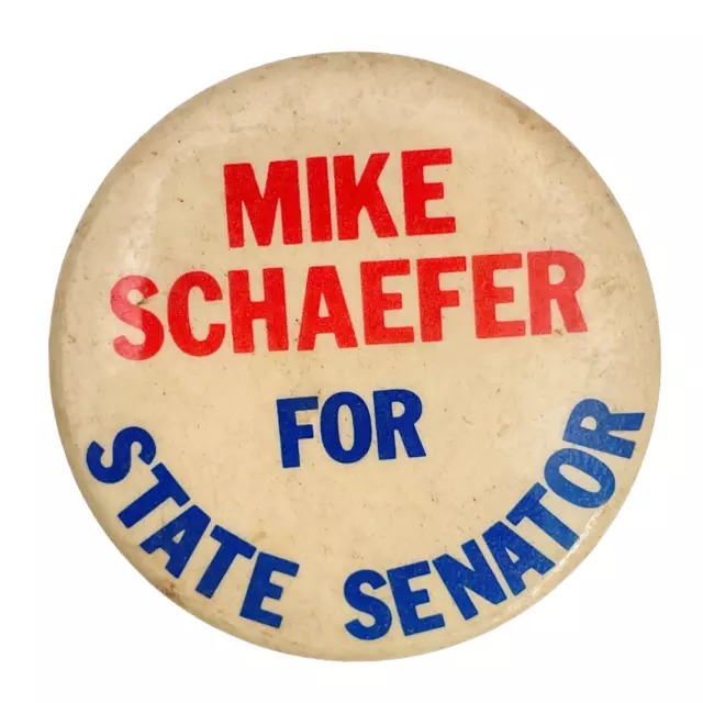 Vintage Mike Schaefer for State Senator Campaign Pinback Button Pin Political