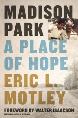 MADISON PARK: A Place of Hope by Motley, Eric L. $5.71 - PicClick