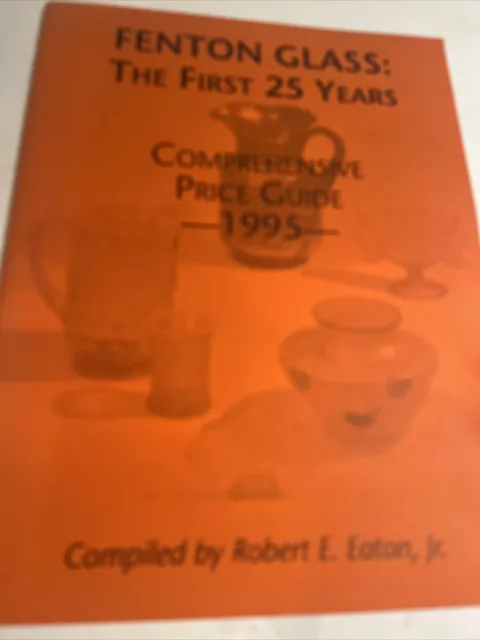 Fenton Glass The First 25 Yrs. Comprehensive Price Guide 1995